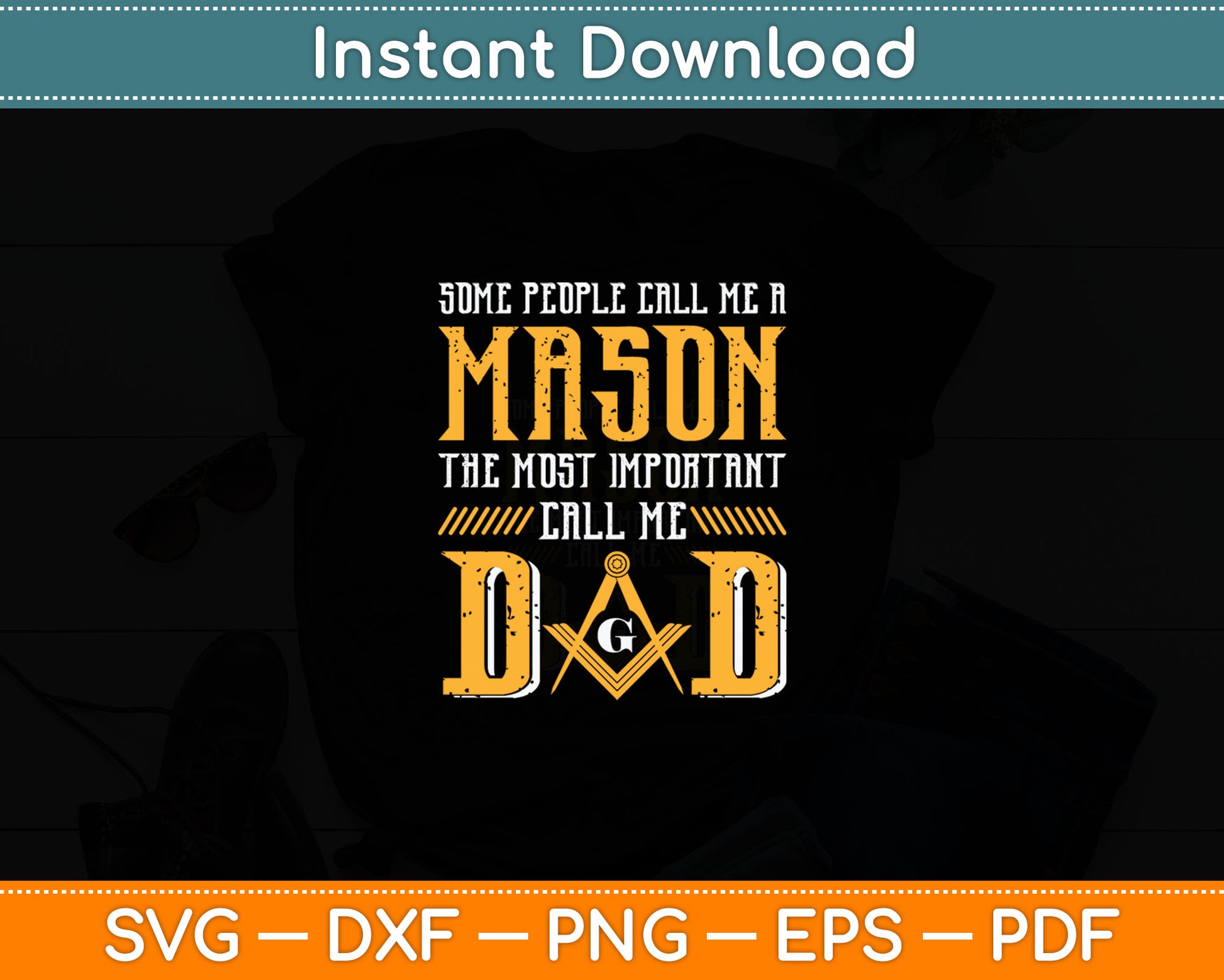 Masonic Most Important Call Me Mason Dad Father's Day Svg Digital Cutting File