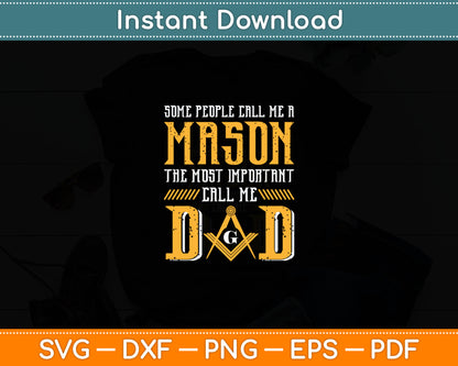 Masonic Most Important Call Me Mason Dad Father's Day Svg Digital Cutting File