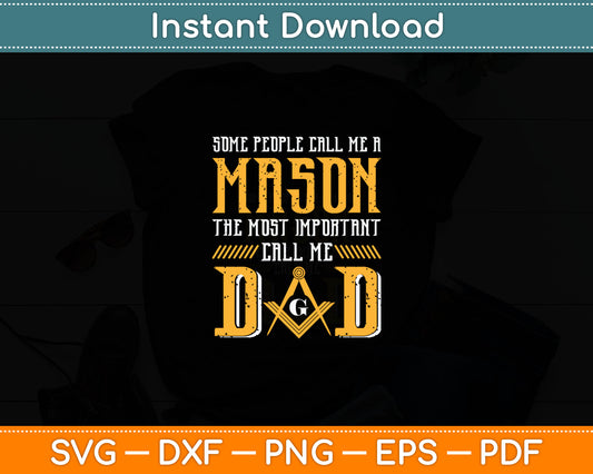 Masonic Most Important Call Me Mason Dad Father's Day Svg Digital Cutting File