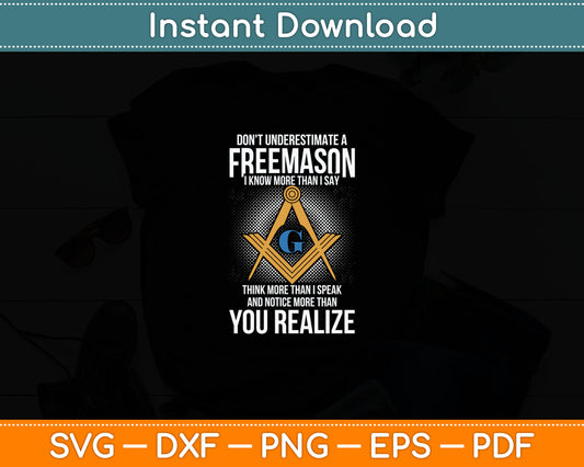 Masonry Freemasonry Masonic Don't Underestimate A Freemasons Svg Cutting File