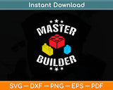 Cool Master Builder Funny Building Blocks Svg Digital Cutting File