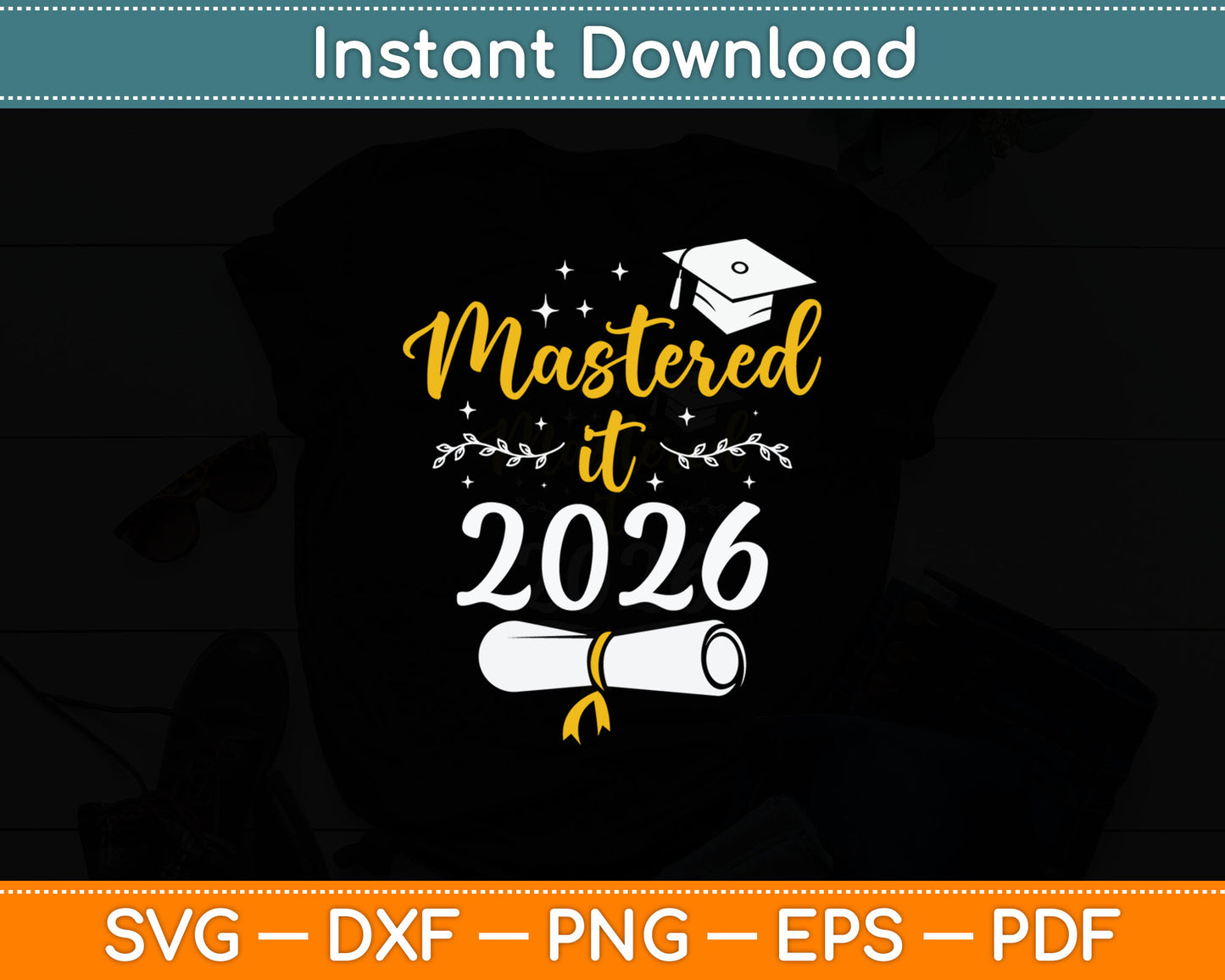 Mastered it Class of 2026 Master Degree PHD Gifts Graduation Svg Digital Cutting File