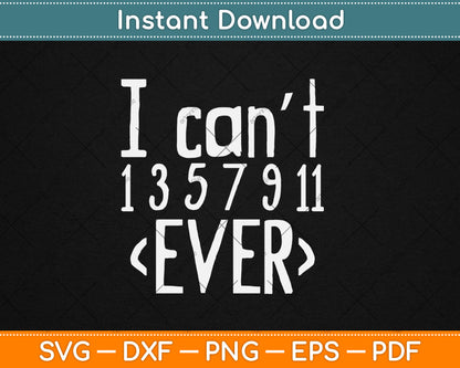 Mathematics - Funny Science Teacher Math I Can't Even Svg Digital Cutting File