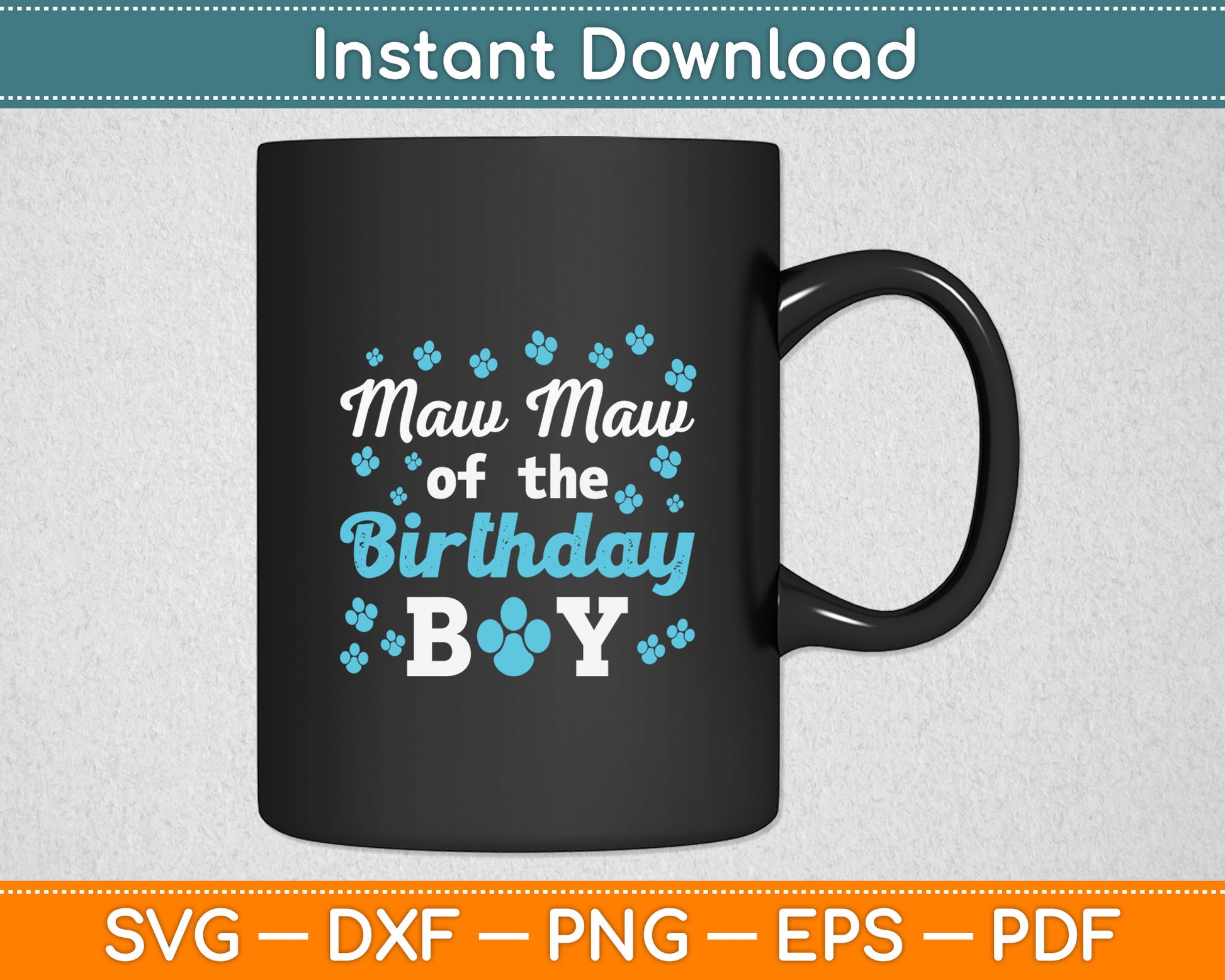 Maw Maw Of The Birthday Boy Dog Paw Bday Party Celebration Svg Digital Cutting File