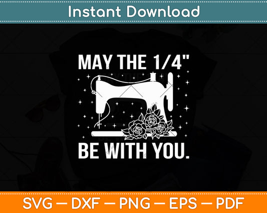 May the 14 Be with You - Funny Sewer Sewing Quilting Svg Digital Cutting File