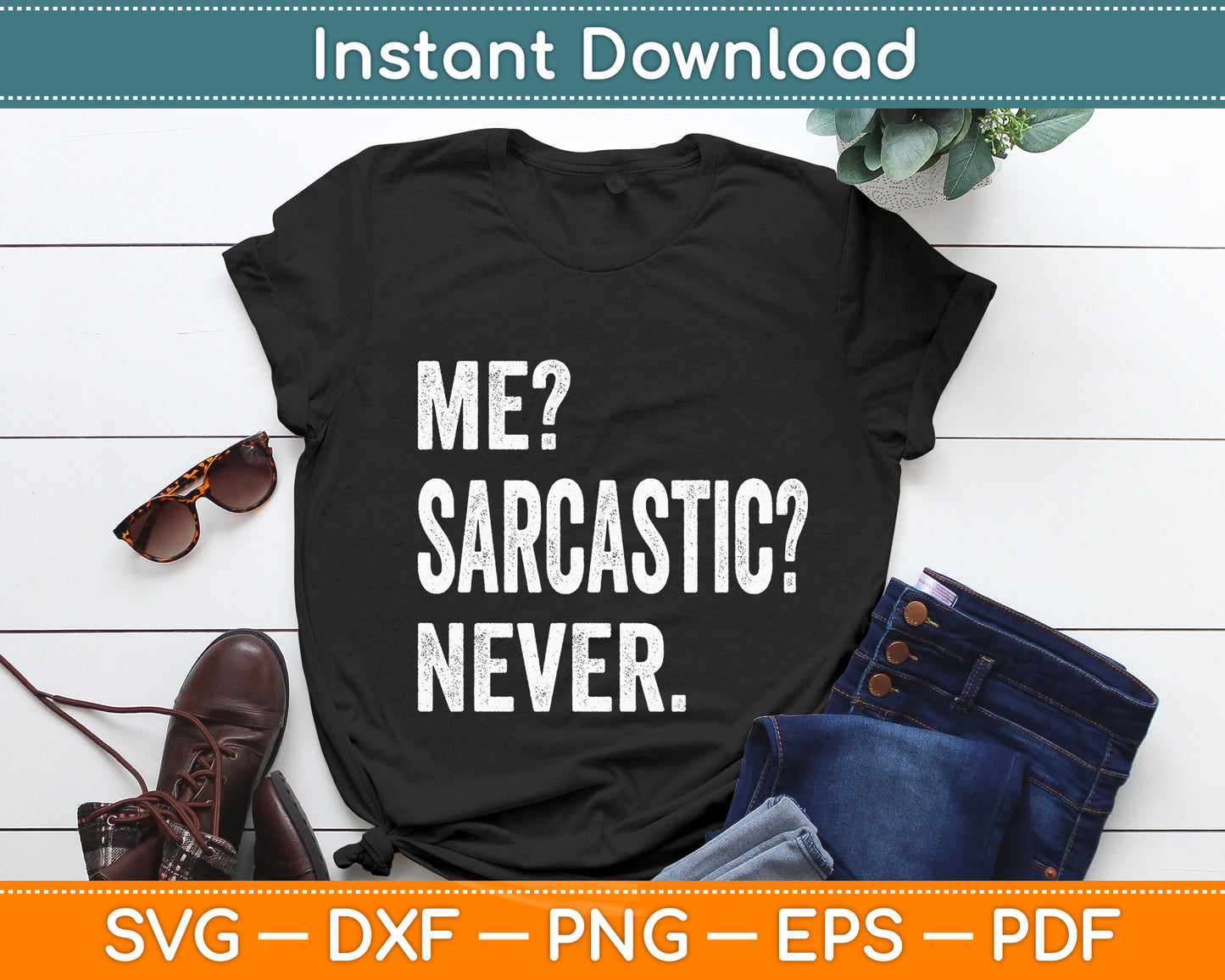 Me Sarcastic Never Humor Adult Funny Svg Png Dxf Digital Cutting File