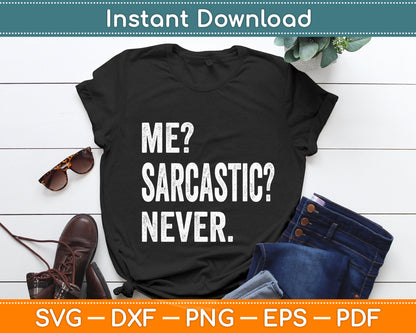 Me Sarcastic Never Humor Adult Funny Svg Png Dxf Digital Cutting File
