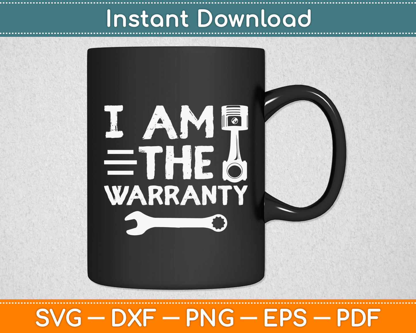 Mechanic I Am The Warranty Funny Car Auto Technician Svg Digital Cutting File