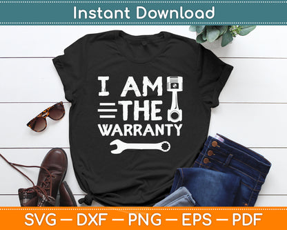 Mechanic I Am The Warranty Funny Car Auto Technician Svg Digital Cutting File