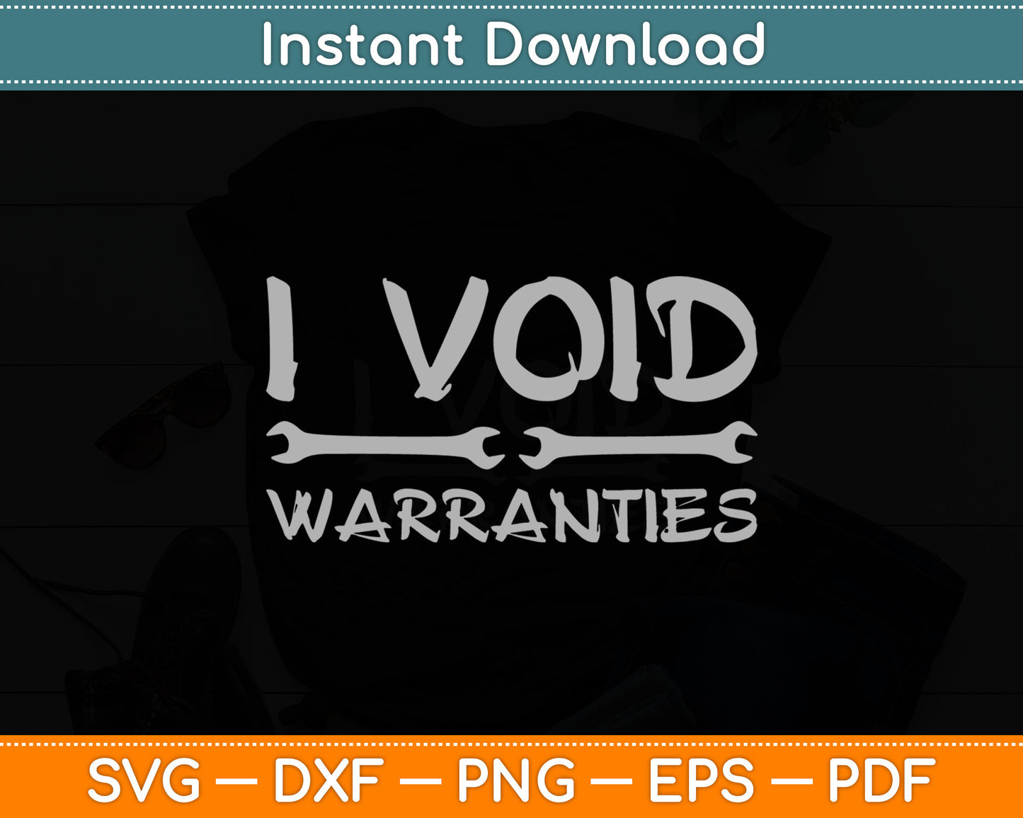 Mechanic I Void Warranties Funny Car Auto Technician Svg Digital Cutting File