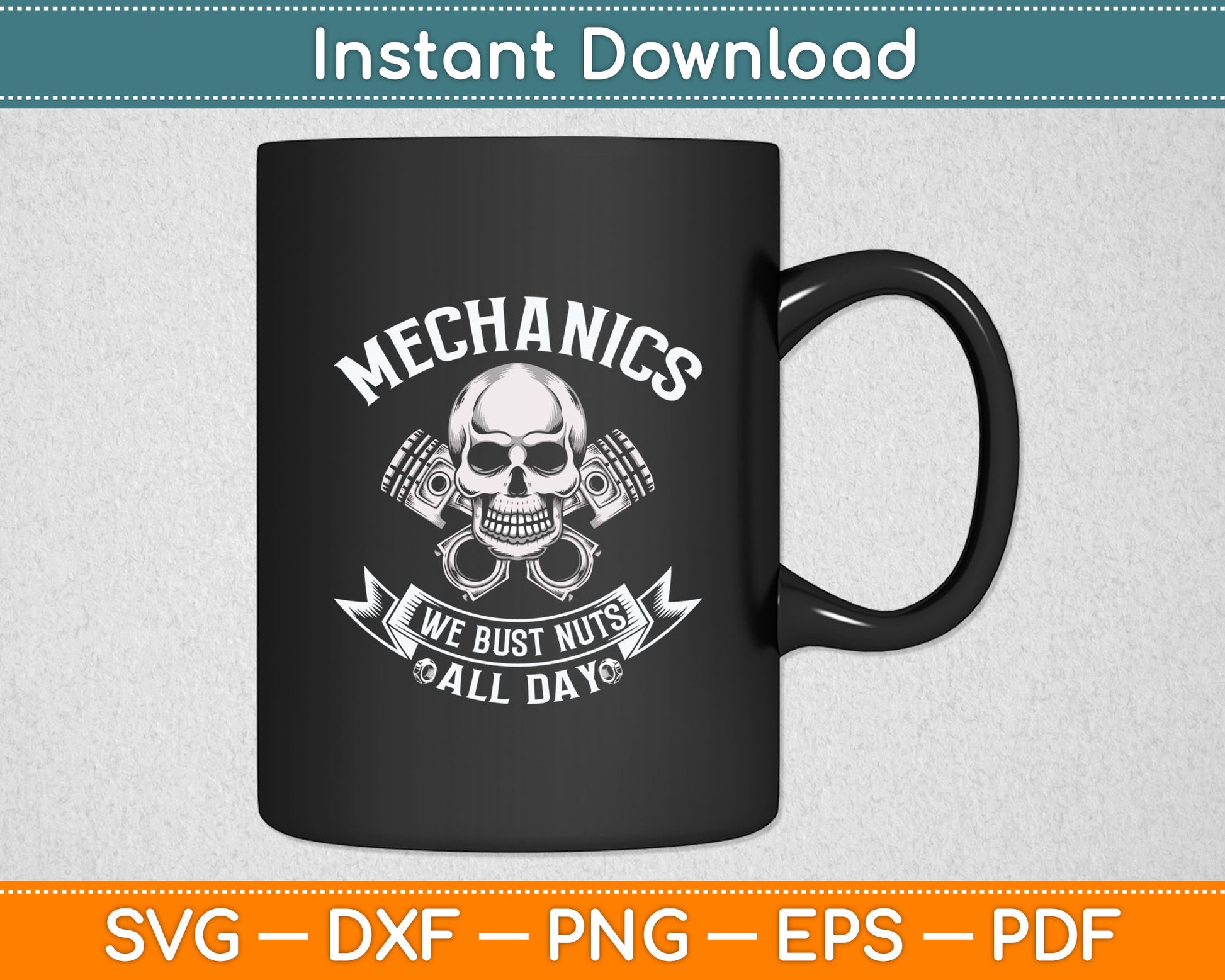 Mechanics We Bust Nuts All Day Svg Digital Cutting File