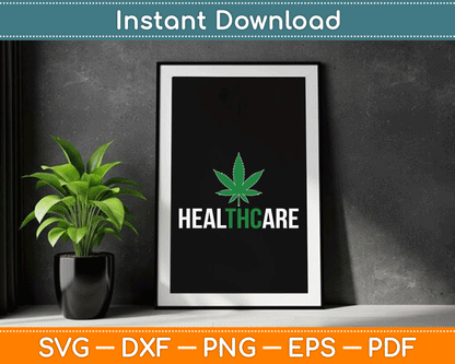Medical Marijuana Healthcare SVG PNG Digital Cutting File