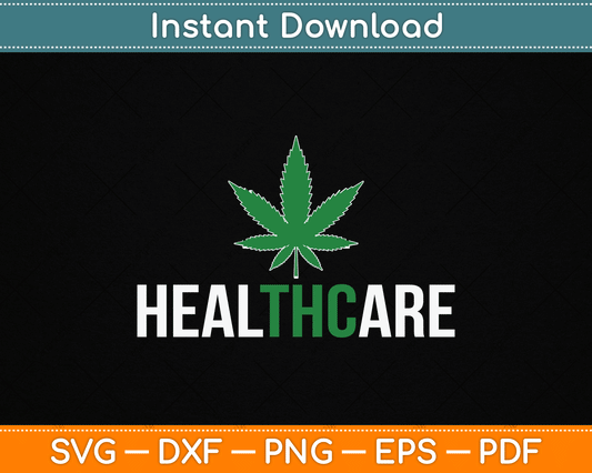 Medical Marijuana Healthcare SVG PNG Digital Cutting File