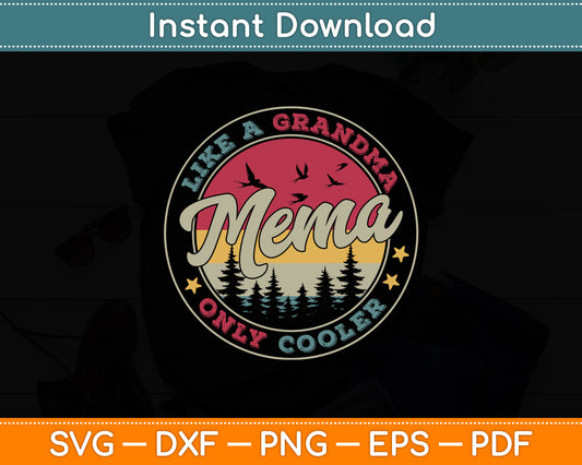 Mema Like A Grandma Only Cooler Retro Mother's Day Svg Digital Cutting File