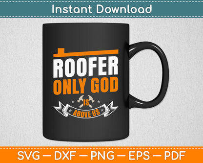 Men Roof Installation Roofer Is Above Roof Contractor Svg Digital Cutting File