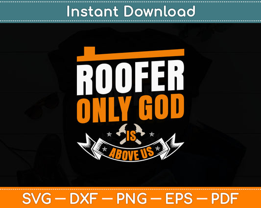 Men Roof Installation Roofer Is Above Roof Contractor Svg Digital Cutting File