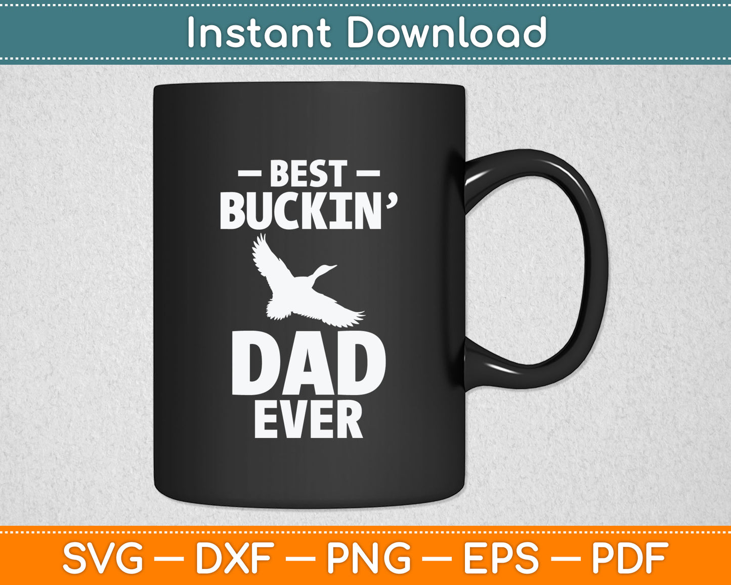 Best Buckin Dad Ever Funny Father’s Day Svg Digital Cutting File