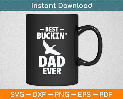 Best Buckin Dad Ever Funny Father’s Day Svg Digital Cutting File