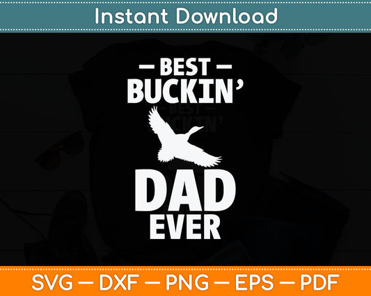 Best Buckin Dad Ever Funny Father’s Day Svg Digital Cutting File