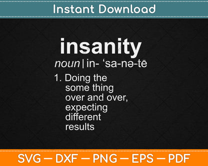 Mens Definition Of Insanity Funny Svg Digital Cutting File