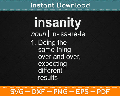 Mens Definition Of Insanity Funny Svg Digital Cutting File