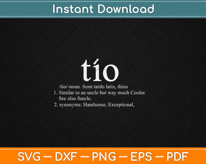 Mens Uncle Tio Definition Uncle Gift for men Funny Spanish Svg Digital Cutting File