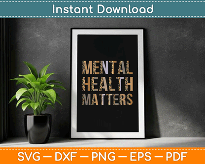 Mental Health Matters Leopard Print Mental Awareness Month SVG Digital Cutting File