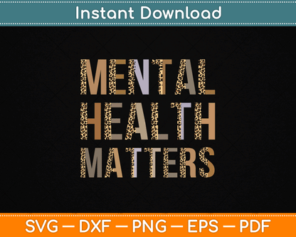Mental Health Matters Leopard Print Mental Awareness Month SVG File