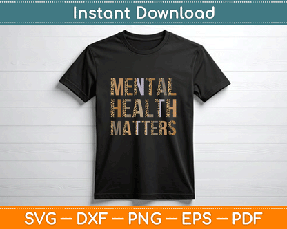 Mental Health Matters Leopard Print Mental Awareness Month SVG PNG Files