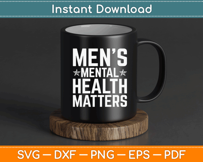 Mental Health Matters Men Awareness Month SVG Digital Cutting File