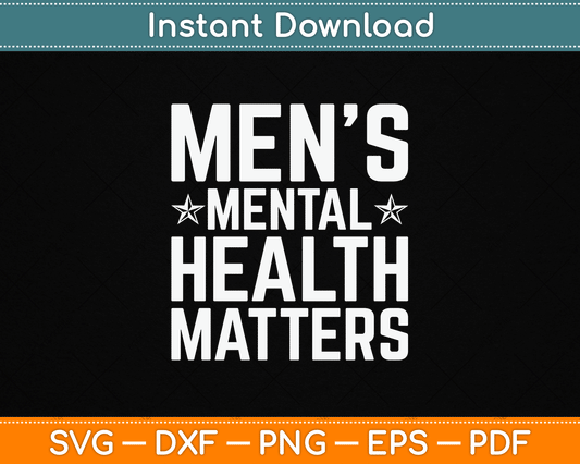 Mental Health Matters Men Awareness Month SVG PNG Files