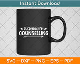 Mental Health Counseling Everyday - Mental Counselor Svg Digital Cutting File