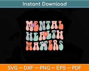 Mental Health Matters Groovy Psychologist Therapy Squad Svg Digital Cutting File