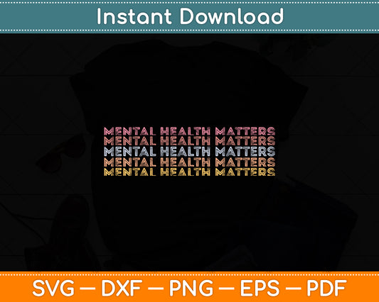 Mental Health Matters Therapist Psychologist Svg Digital Cutting File
