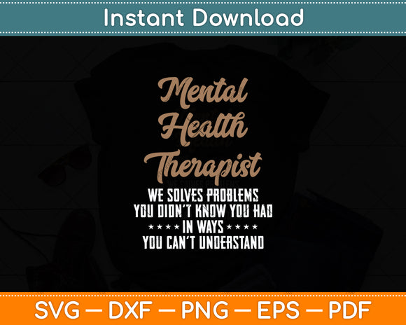 Mental Illness Health Counselor - Therapist Quote Svg Digital Cutting File