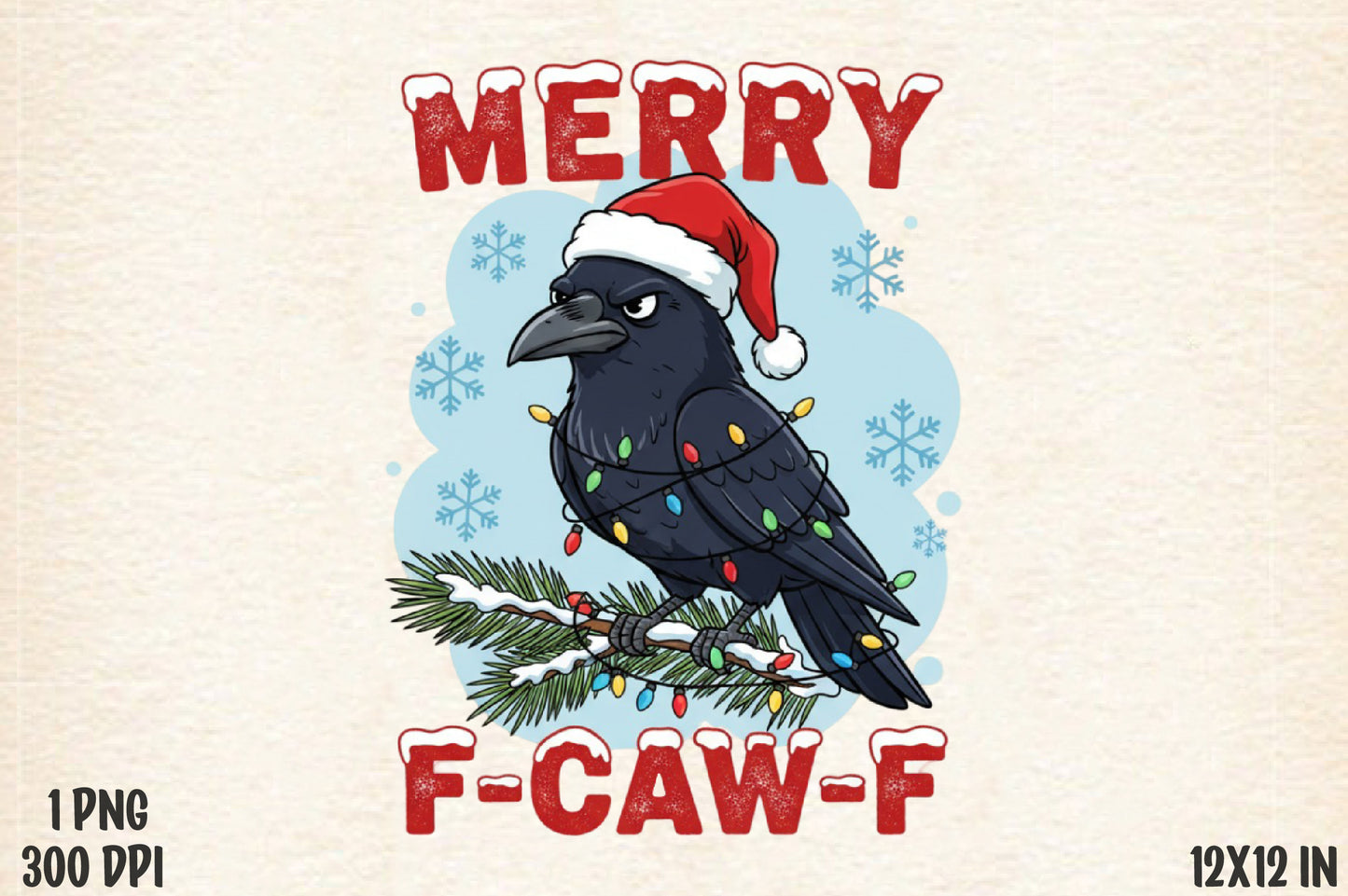Merry Christmas F-Caw-F Crow PNG Funny Christmas Sublimation