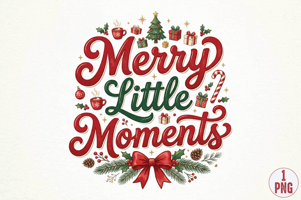 Merry Little Moments PNG, Christmas Sublimation Design, Holiday Shirt PNG, Merry Little Moments Christmas Graphic