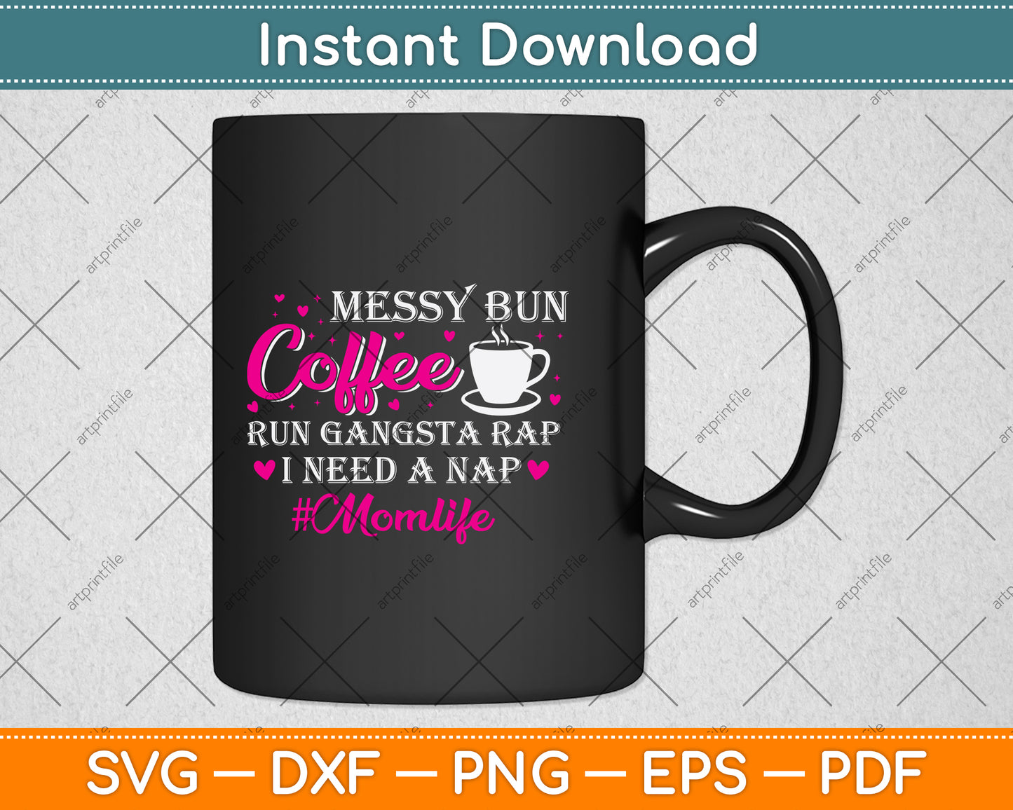 Messy Bun Coffee Run Gangsta Rap I Need A Nap Svg Png Dxf Digital Cutting File