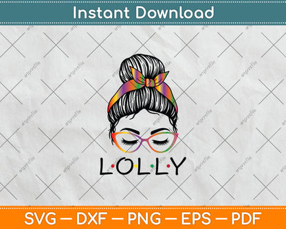 Messy Hair Bun Lolly Life Wink Eye Tie Dye Mothers Day Svg Digital Cutting File