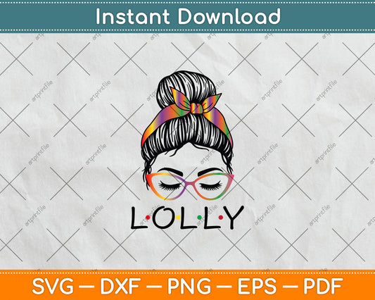 Messy Hair Bun Lolly Life Wink Eye Tie Dye Mothers Day Svg Digital Cutting File