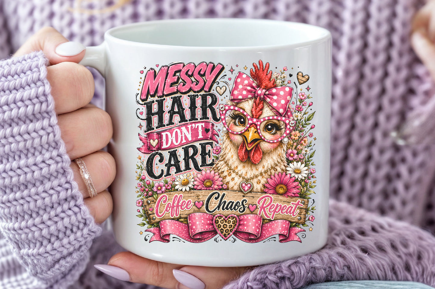 Messy Hair Don't Care PNG Sassy Chicken Coffee Chaos Repeat Sublimation