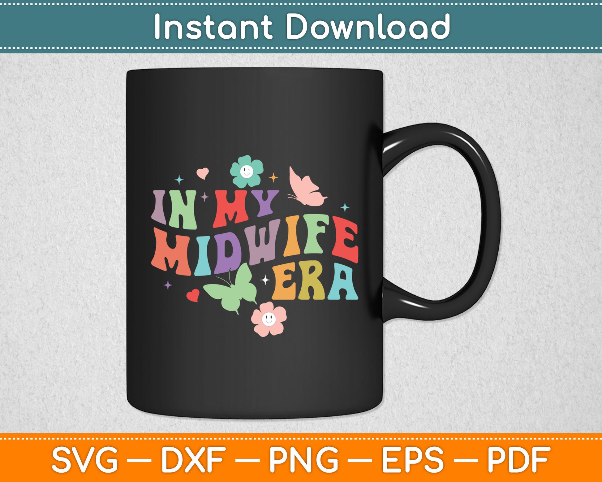 Midwife Childbirth Birth Worker Funny In My Midwife Era Svg Digital Cutting File
