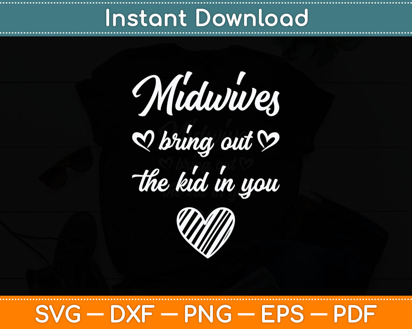 Midwives Bring Out Kid In You Midwife Svg Digital Cutting File