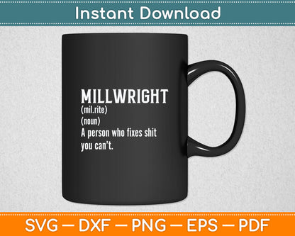 Millwright Gift for men Funny Definition Svg Digital Cutting File