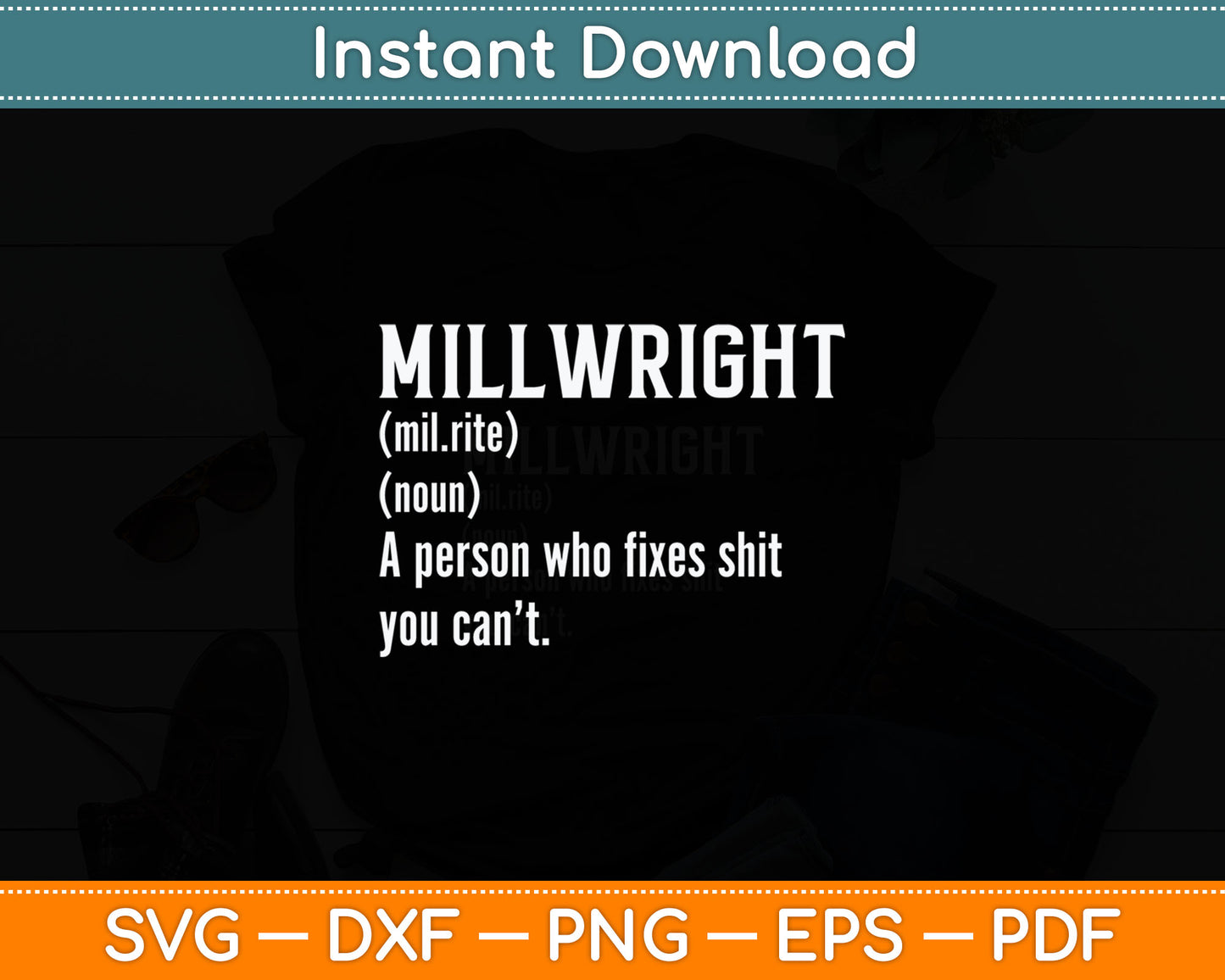 Millwright Gift for men Funny Definition Svg Digital Cutting File