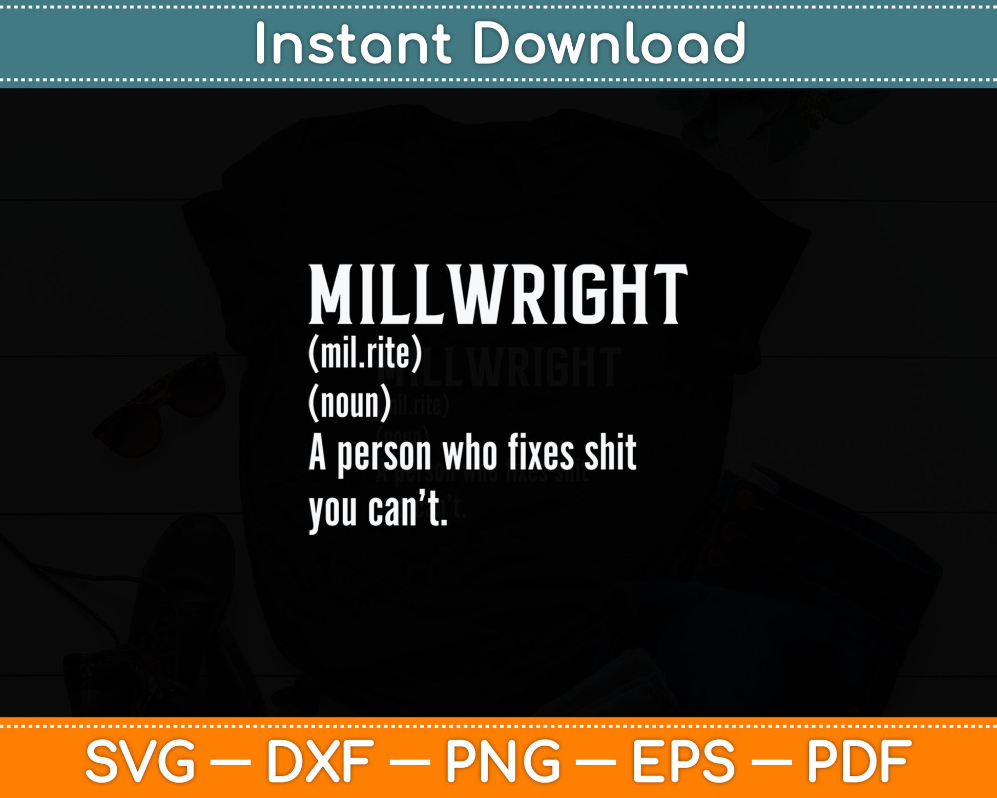 Millwright Gift for men Funny Definition Svg Digital Cutting File