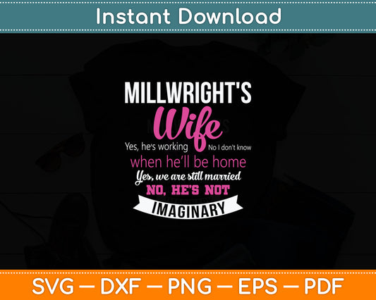 Millwright's Wife Gift Funny Wedding Anniversary Svg Digital Cutting File