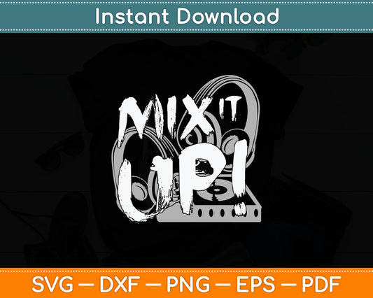 Mix it up Disc DJ Headphone Music Sound Funny Svg Digital Cutting File