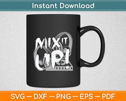 Mix it up Disc DJ Headphone Music Sound Funny Svg Digital Cutting File