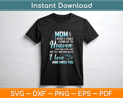 Mom My Angel In Heaven I Love Miss You Family Memorial Svg Digital Cutting File